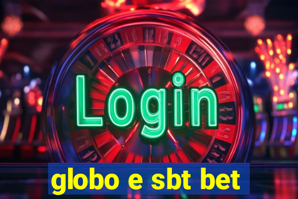 globo e sbt bet